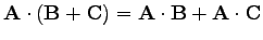 $\displaystyle \mathbf{A} \cdot (\mathbf{B}+\mathbf{C})=\mathbf{A}\cdot \mathbf{B}+ \mathbf{A}\cdot \mathbf{C}$