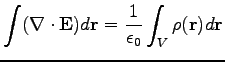 $\displaystyle \int (\nabla \cdot \mathbf{E}) d\mathbf{r}=\dfrac{1}{\epsilon_{0}} \int _{V} \rho (\mathbf{r}) d\mathbf{r}$