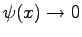 $ \psi(x)\rightarrow 0$