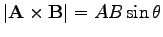 $\displaystyle \vert\mathbf{A} \times \mathbf{B}\vert=AB\sin \theta$