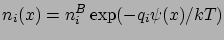 $\displaystyle n_{i}(x)=n^{B}_{i}\exp(-q_{i}\psi(x)/kT)$