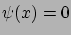 $ \psi(x)=0$