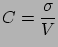 $\displaystyle C=\frac{\sigma}{V}$