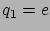 $ q_{1}=e$