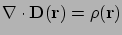 $\displaystyle \nabla \cdot \mathbf{D}(\mathbf{r}) = \rho(\mathbf{r})$