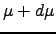 $ \mu+d\mu$